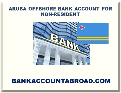 ARUBA OFFSHORE BANK ACCOUNT FOR NON-RESIDENT