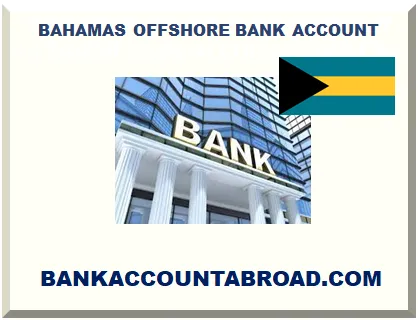 BAHAMAS OFFSHORE BANK ACCOUNT FOR NON-RESIDENT 2025