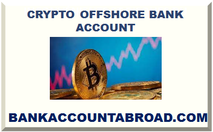 CRYPTO OFFSHORE BANK ACCOUNT