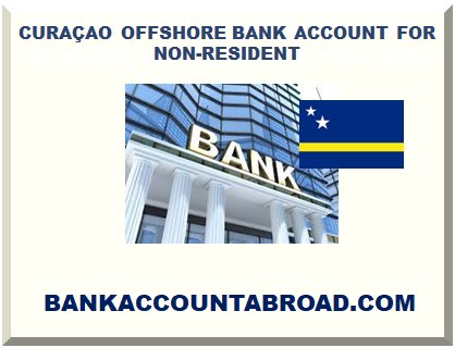 CURAÇAO OFFSHORE BANK ACCOUNT FOR NON-RESIDENT 2024