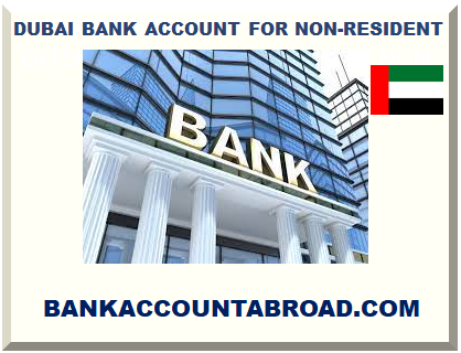 DUBAI BANK ACCOUNT FOR NON-RESIDENT