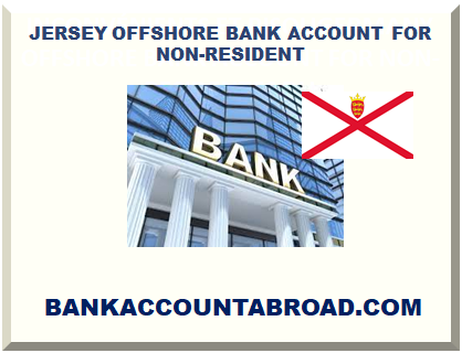 JERSEY OFFSHORE BANK ACCOUNT FOR NON-RESIDENT