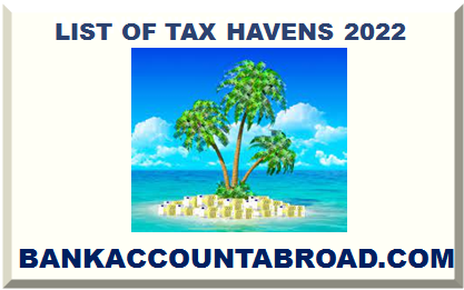 LIST OF TAX HAVENS 2022