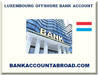 LUXEMBOURG OFFSHORE BANK ACCOUNT