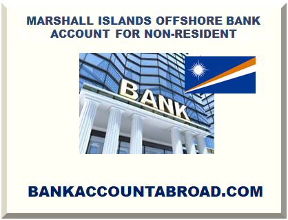 MARSHALL ISLANDS OFFSHORE BANK ACCOUNT FOR NON-RESIDENT