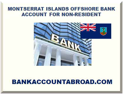 MONTSERRAT ISLANDS OFFSHORE BANK ACCOUNT FOR NON-RESIDENT