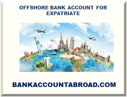 OFFSHORE BANK ACCOUNT FOR EXPATRIATE