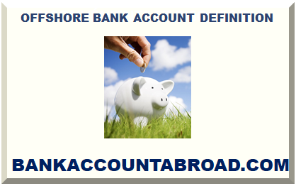 OFFSHORE BANK ACCOUNT DEFINITION
