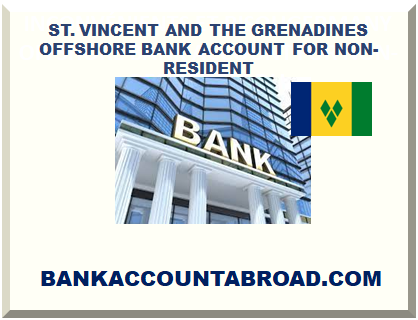 ST. VINCENT AND THE GRENADINES OFFSHORE BANK ACCOUNT FOR NON-RESIDENT 2024