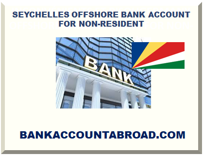 SEYCHELLES OFFSHORE BANK ACCOUNT FOR NON-RESIDENT