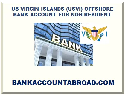 US VIRGIN ISLANDS (USVI) OFFSHORE BANK ACCOUNT FOR NON-RESIDENT