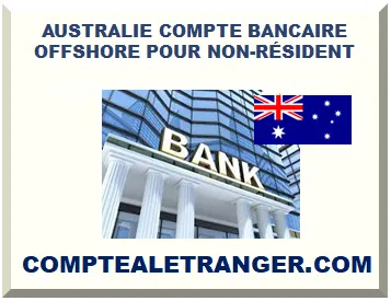 AUSTRALIE COMPTE BANCAIRE OFFSHORE POUR NON-RÉSIDENT