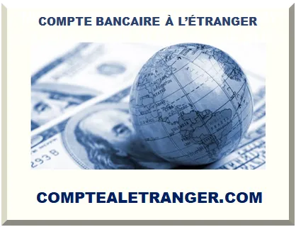 COMPTE BANCAIRE À L'ÉTRANGER 2026