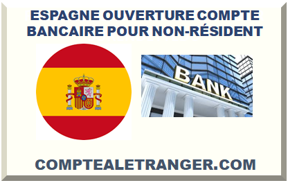ESPAGNE OUVERTURE COMPTE BANCAIRE POUR NON-RÉSIDENT 2026