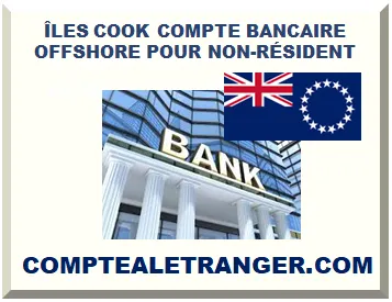 ÎLES COOK COMPTE BANCAIRE OFFSHORE POUR NON-RÉSIDENT