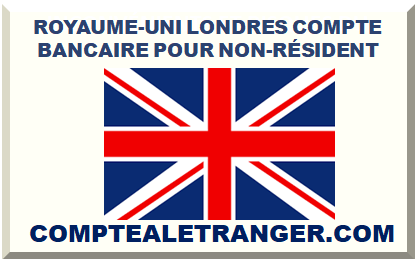 ANGLETERRE COMPTE BANCAIRE POUR NON-RÉSIDENT 2026