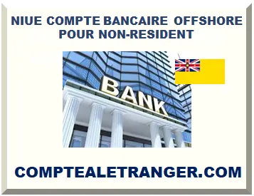NIUE COMPTE BANCAIRE OFFSHORE POUR NON-RESIDENT