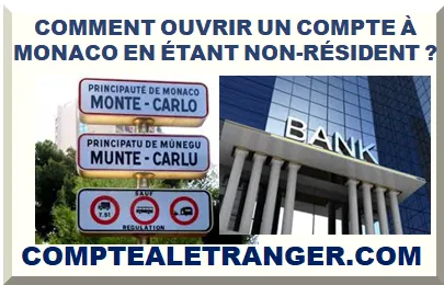 COMMENT OUVRIR UN COMPTE À MONACO EN ÉTANT NON-RÉSIDENT ?