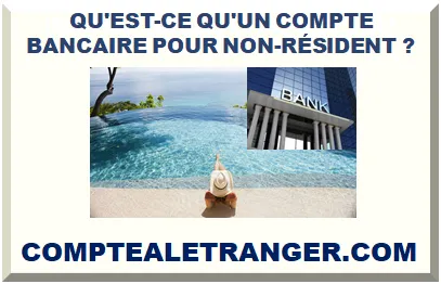 COMPTE BANCAIRE À L’ÉTRANGER POUR NON-RÉSIDENT