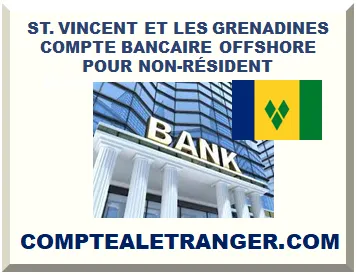 ST. VINCENT ET LES GRENADINES COMPTE BANCAIRE OFFSHORE POUR NON-RÉSIDENT
